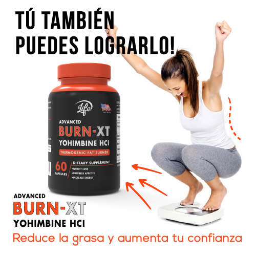 BURN-XT (Yohimbina HCI), para quemar grasa rebelde, acelerar tu metabolismo naturalmente y sentirte con más energía