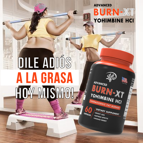 BURN-XT (Yohimbina HCI), para quemar grasa rebelde, acelerar tu metabolismo naturalmente y sentirte con más energía
