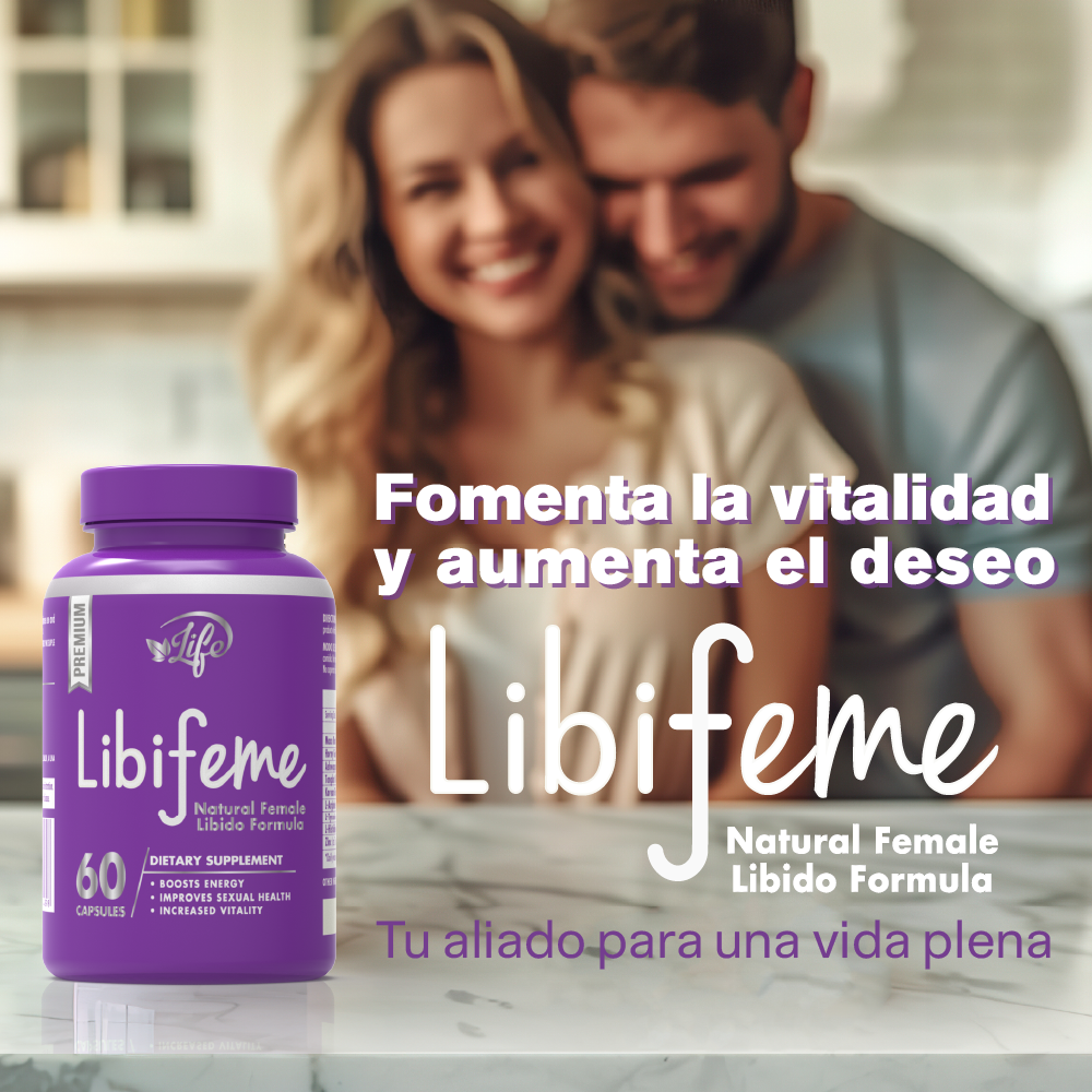 Libifeme, para potenciar tu energía, mejorar tu salud sexual y elevar tu vitalidad